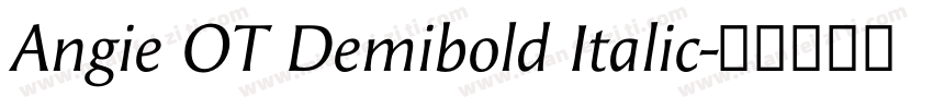 Angie OT Demibold Italic字体转换